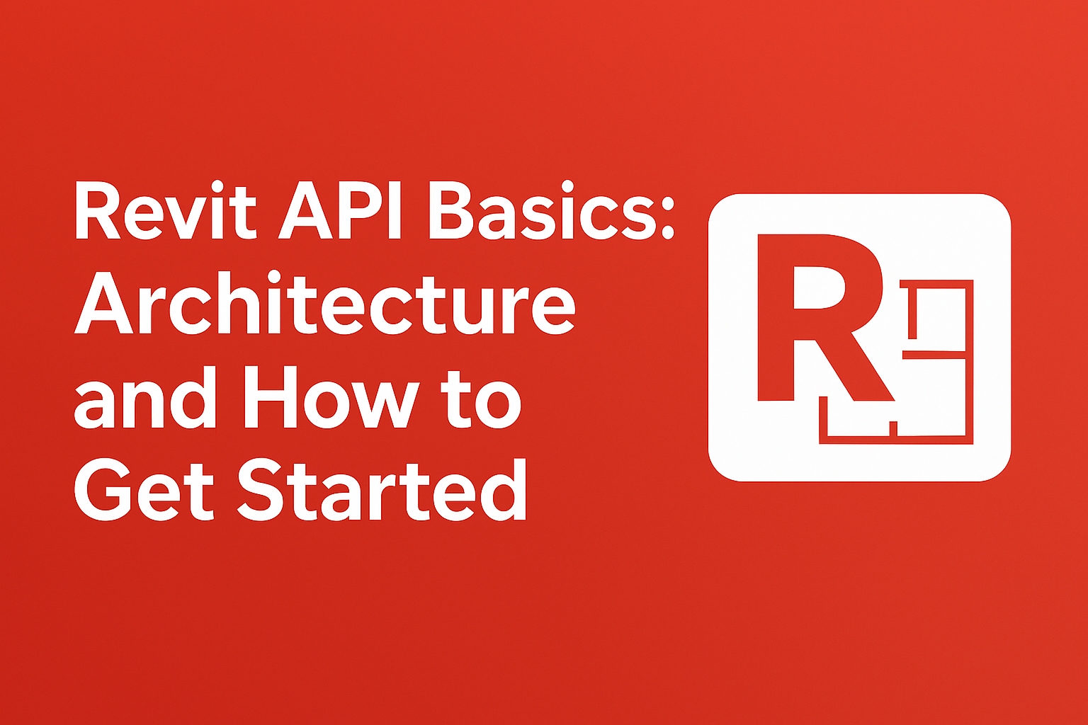 Revit API Basics: Architecture and How to Get Started