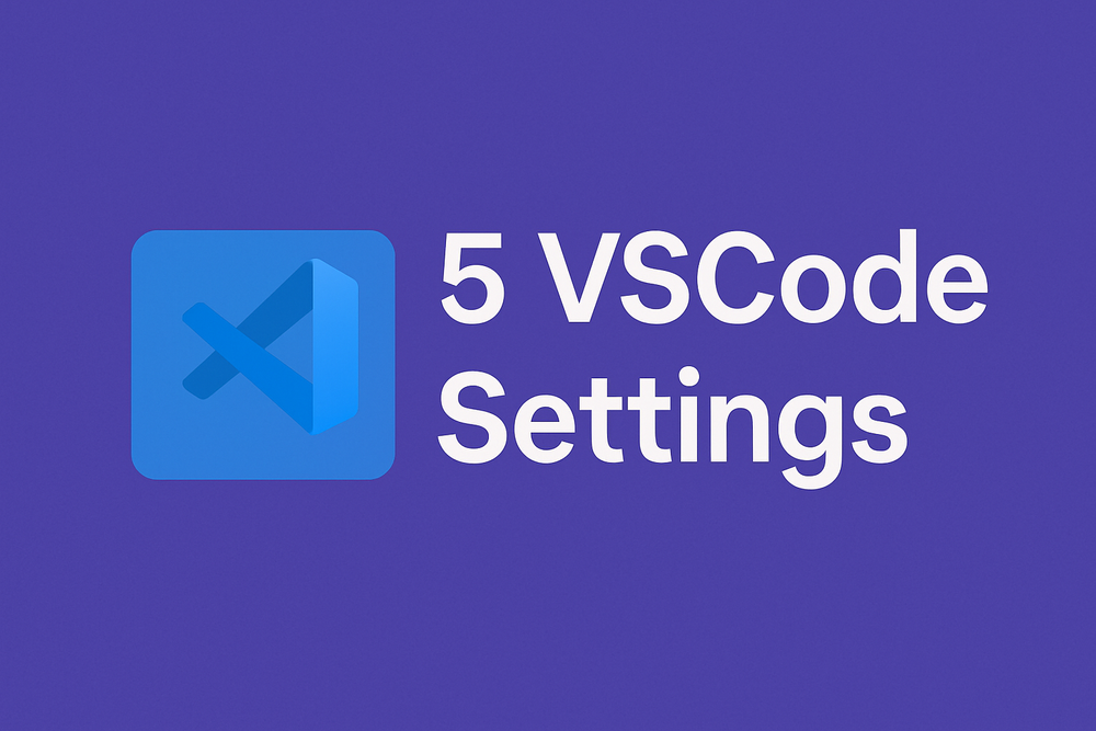 5 VSCode settings that frontend devs usually skip (but really should know)