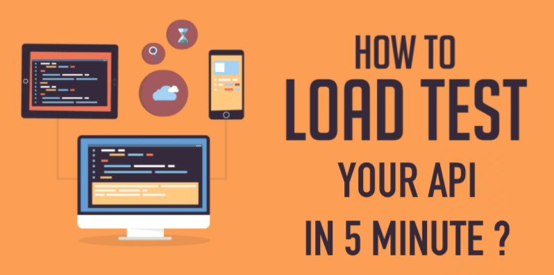 How to load test your API in 5 minute ?