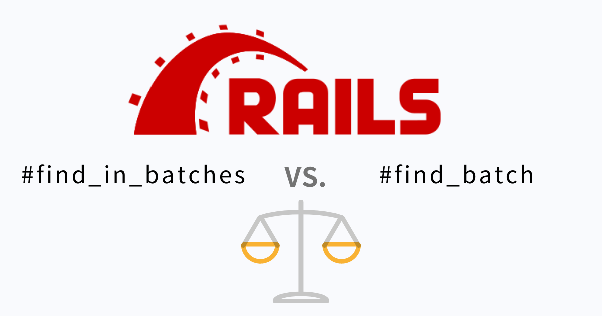 Rails: "find_in_batches" vs."in_batches" in depth comparison