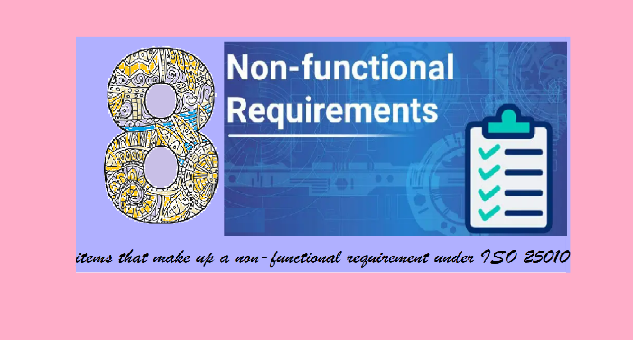 8-items-that-make-up-a-non-functional-requirement-under-iso-25010